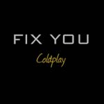Fix You lyrics+video+mp3 download (Coldplay)
